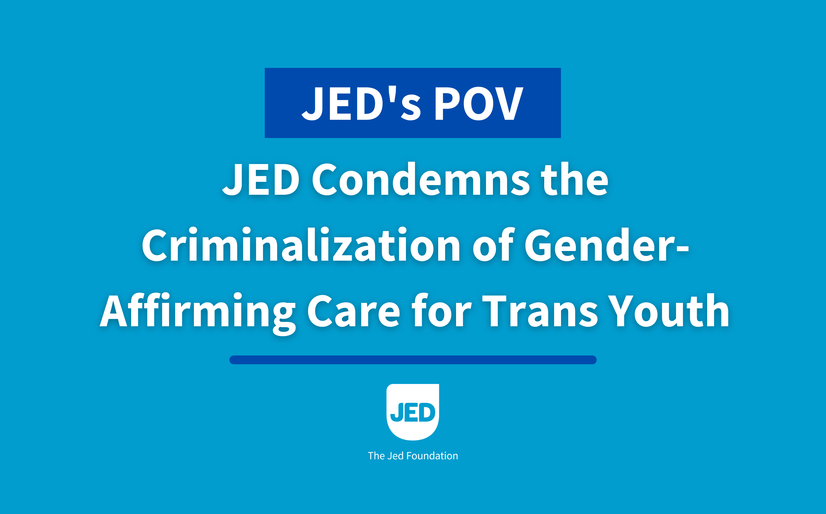 JED Condemns the Criminalization of Gender-Affirming Care for Trans ...
