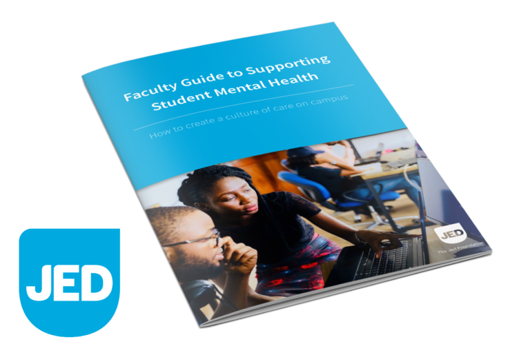 Faculty Guide to Supporting Student Mental Health The Jed Foundation