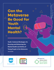 Can the Metaverse Be Good for Youth Mental Health? The Jed Foundation Report - Cover Art
