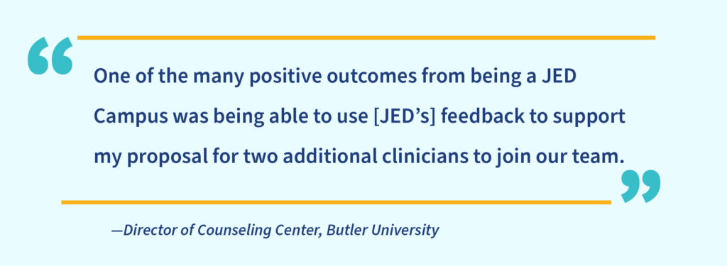 Butler College counsellor quote about JED's recommendation leading to two new hires.